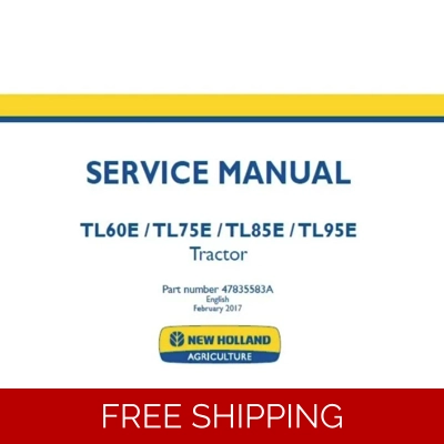 NEW HOLLAND TL60E , TL75E , TL85E , TL95E TRACTOR SERVICE REPAIR MANUAL